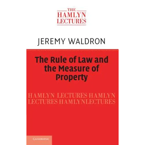 The Rule of Law and the Measure of Property