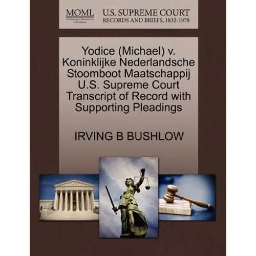Yodice (Michael) V. Koninklijke Nederlandsche Stoomboot Maatschappij U.S. Supreme Court Transcript of Record with Supporting Pleadings