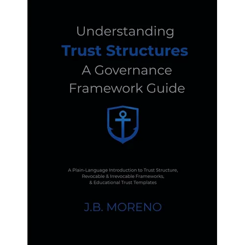 Understanding Trust Structures: A Governance Framework Guide