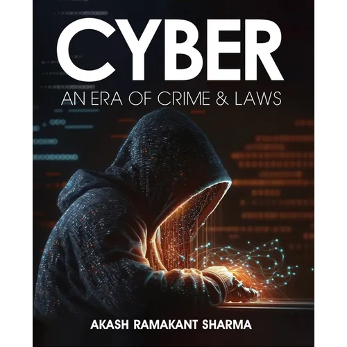 Cyber- An Era of Crime & Laws - Paperback