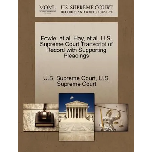 Fowle, Et Al. Hay, Et Al. U.S. Supreme Court Transcript of Record with Supporting Pleadings