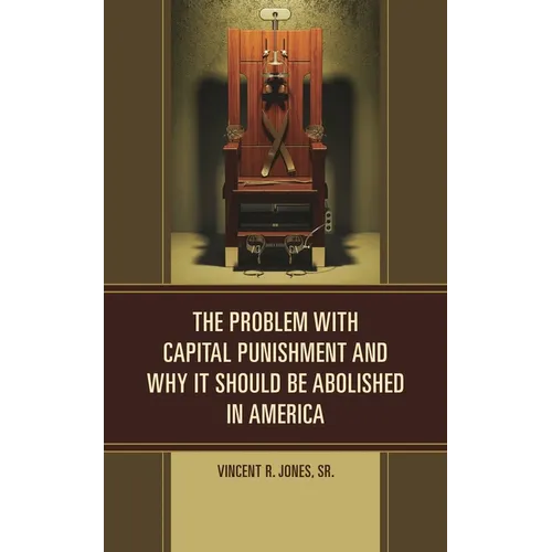 The Problem with Capital Punishment and Why It Should Be Abolished in America
