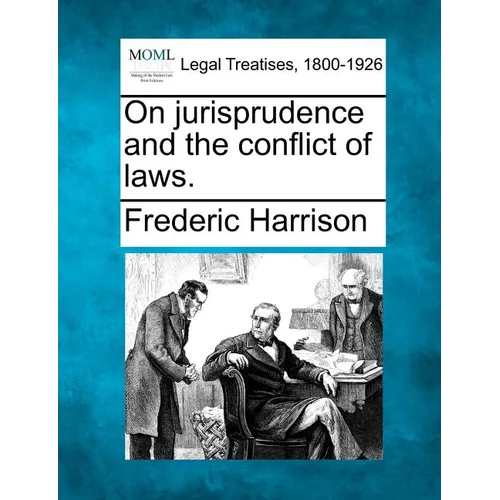 On jurisprudence and the conflict of laws.