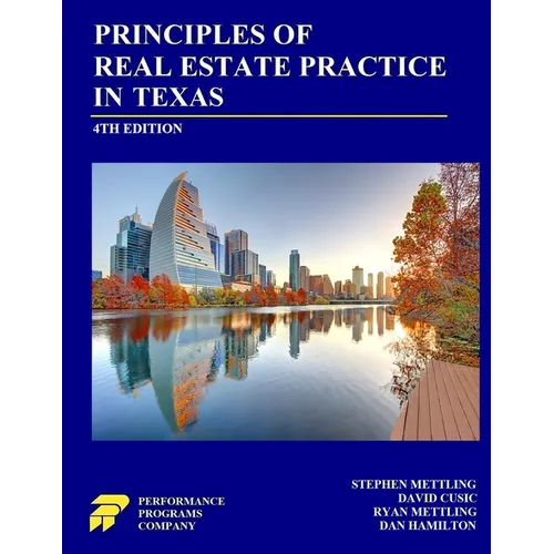 Principles of Real Estate Practice in Texas: Fourth Edition