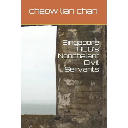 Singapore HDB's Nonchalant Civil Servants
