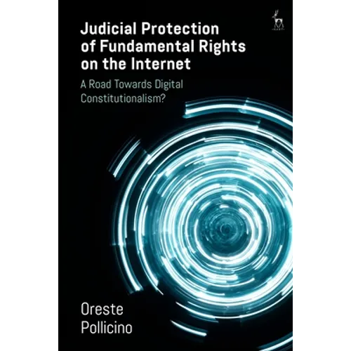 Judicial Protection of Fundamental Rights on the Internet: A Road Towards Digital Constitutionalism?