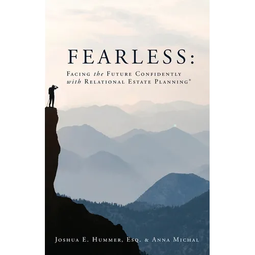 Fearless: Facing the Future Confidently with Relational Estate Planning