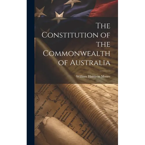 The Constitution of the Commonwealth of Australia