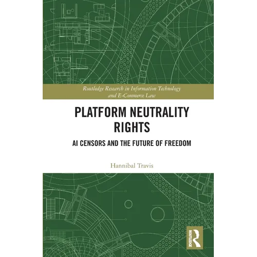 Platform Neutrality Rights: AI Censors and the Future of Freedom