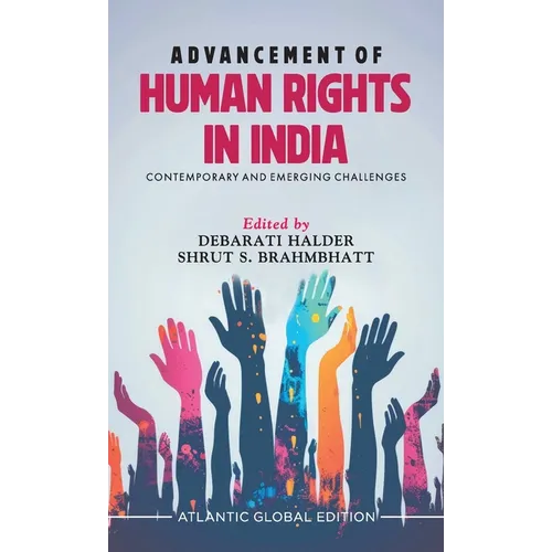 Advancement of Human Rights in India: Contemporary and Emerging Challenges