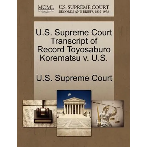 U.S. Supreme Court Transcript of Record Toyosaburo Korematsu V. U.S.