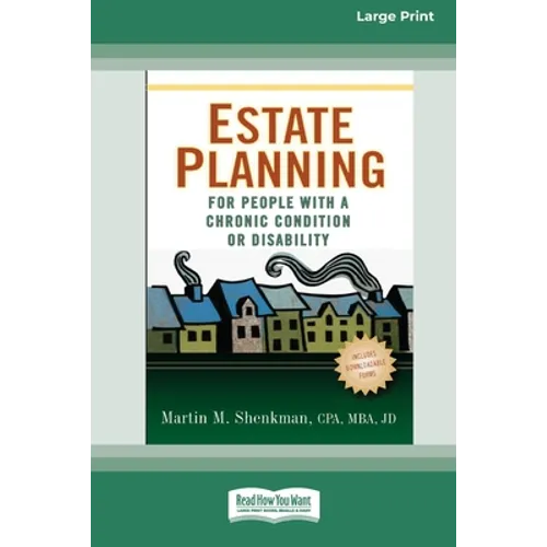 Estate Planning for People with a Chronic Condition or Disability (16pt Large Print Edition)