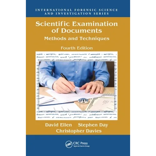 Scientific Examination of Documents: Methods and Techniques, Fourth Edition