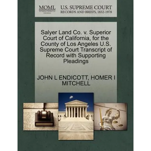 Salyer Land Co. V. Superior Court of California, for the County of Los Angeles U.S. Supreme Court Transcript of Record with Supporting Pleadings