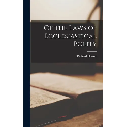 Of the Laws of Ecclesiastical Polity