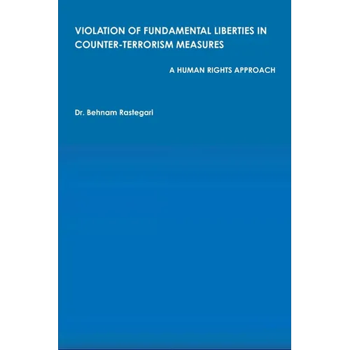 Violation of Fundamental Liberties in Counter-Terrorism Measures: A Human Rights Approach