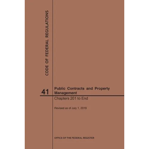 Code of Federal Regulations Title 41, Public Contracts and Property Management, Parts 201-End, 2019