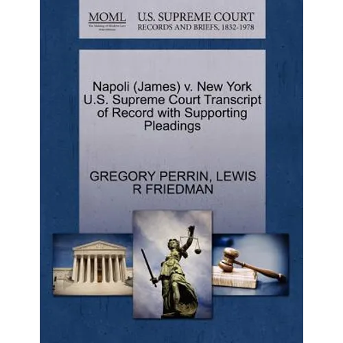 Napoli (James) V. New York U.S. Supreme Court Transcript of Record with Supporting Pleadings