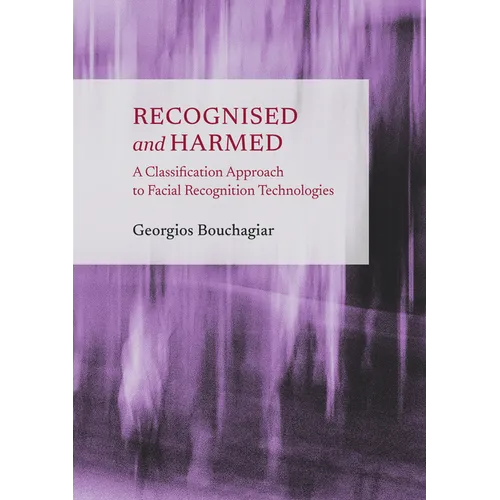 Recognised and Harmed: A Classification Approach to Facial Recognition Technologies