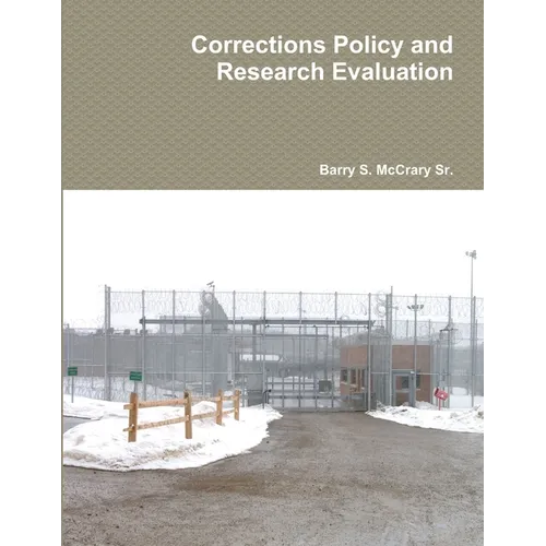 Corrections Policy and Research Evaluation