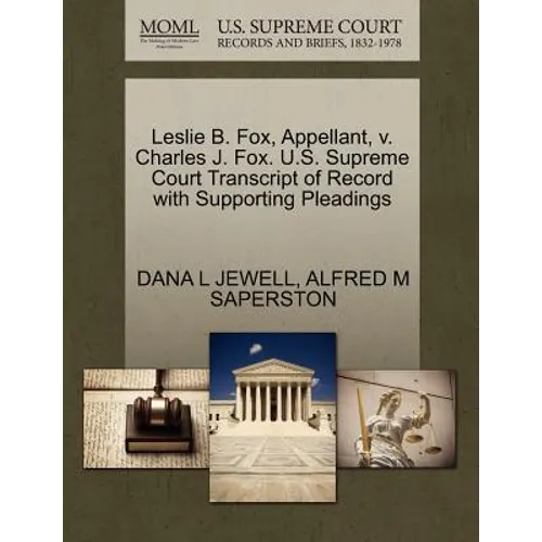 Leslie B. Fox, Appellant, V. Charles J. Fox. U.S. Supreme Court Transcript of Record with Supporting Pleadings