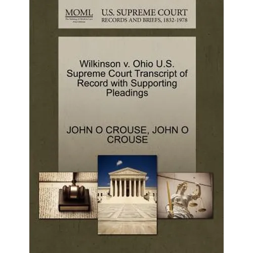 Wilkinson V. Ohio U.S. Supreme Court Transcript of Record with Supporting Pleadings