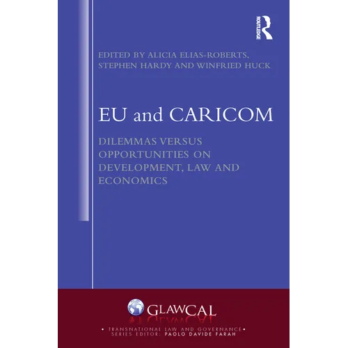 EU and Caricom: Dilemmas Versus Opportunities on Development, Law and Economics