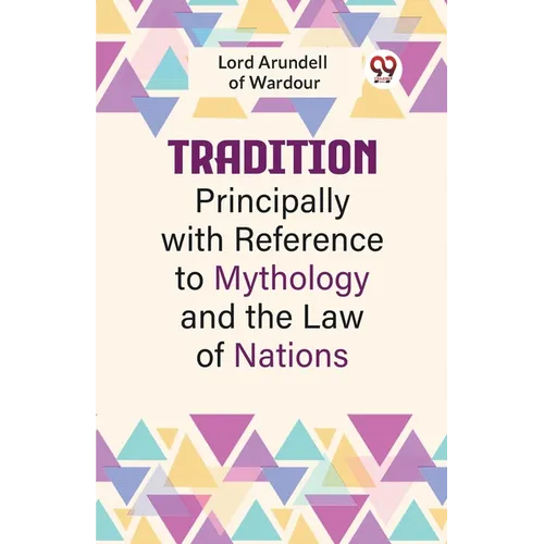 Tradition Principally With Reference To Mythology And The Law Of Nations - Paperback