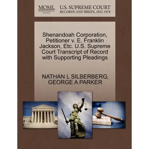 Shenandoah Corporation, Petitioner V. E. Franklin Jackson, Etc. U.S. Supreme Court Transcript of Record with Supporting Pleadings