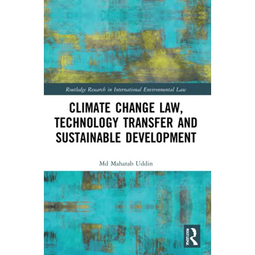 Climate Change Law, Technology Transfer and Sustainable Development