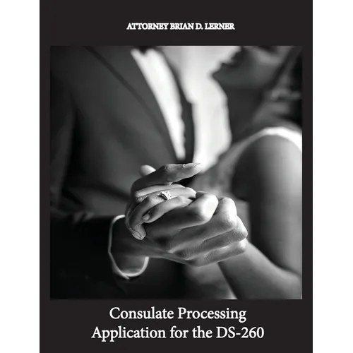 Consulate Processing Application for the DS-260: Getting the Green Card Overseas from a Spouse