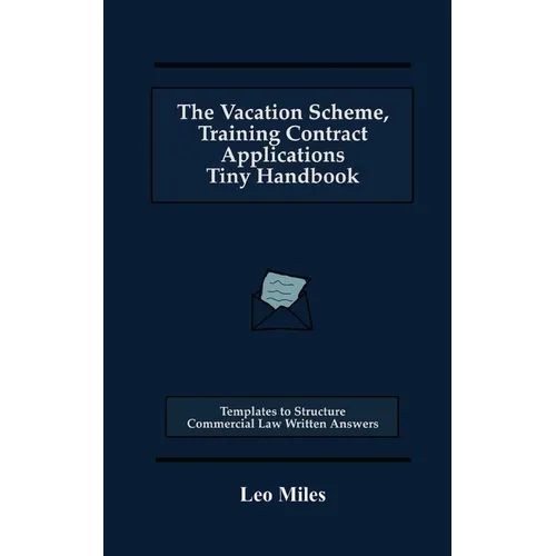 The Vacation Scheme, Training Contract Applications Tiny Handbook: Templates to Structure Commercial Law Written Answers