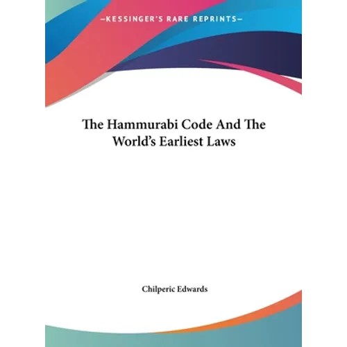The Hammurabi Code And The World's Earliest Laws