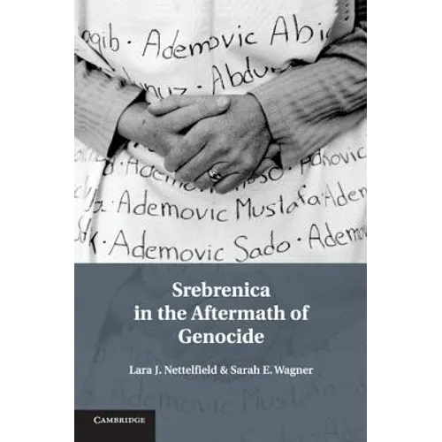 Srebrenica in the Aftermath of Genocide