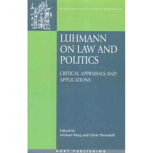 Luhmann on Law and Politics PB: Critical Appraisals and Applications