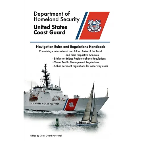 Navigation Rules And Regulations Handbook: Containing - International & Inland Rules