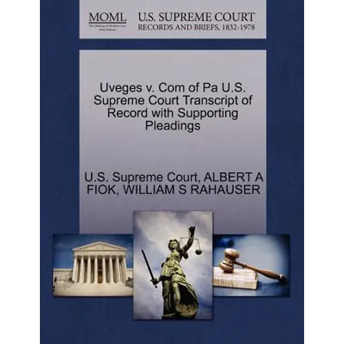 Uveges V. Com of Pa U.S. Supreme Court Transcript of Record with Supporting Pleadings