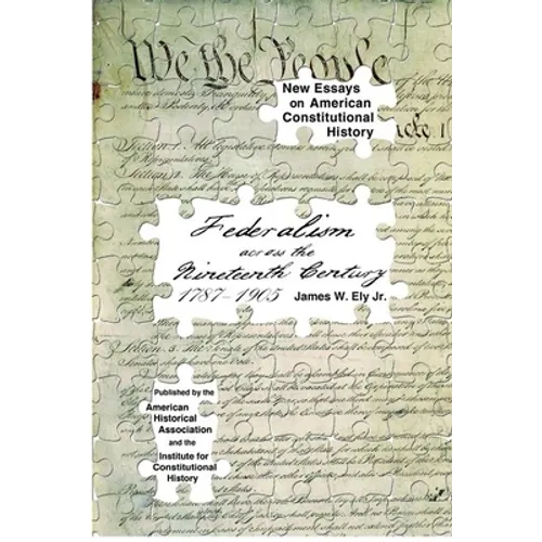 Federalism Across the Nineteenth Century, 1787-1905