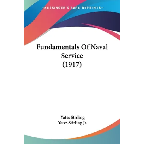 Fundamentals Of Naval Service (1917)