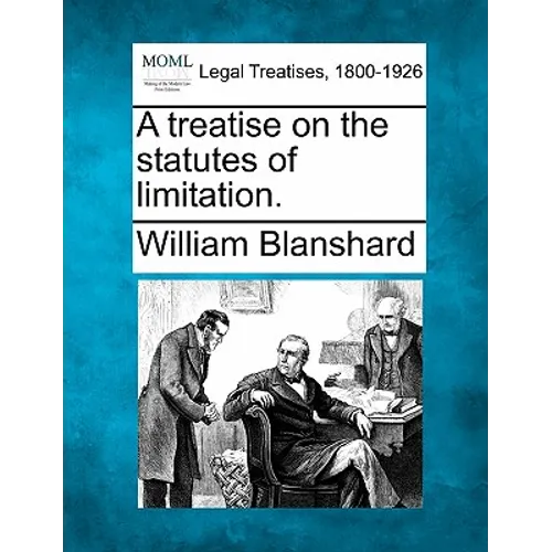 A Treatise on the Statutes of Limitation.