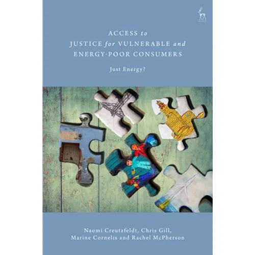 Access to Justice for Vulnerable and Energy-Poor Consumers: Just Energy?