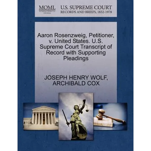 Aaron Rosenzweig, Petitioner, V. United States. U.S. Supreme Court Transcript of Record with Supporting Pleadings
