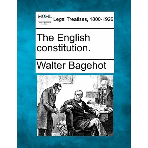 The English Constitution.