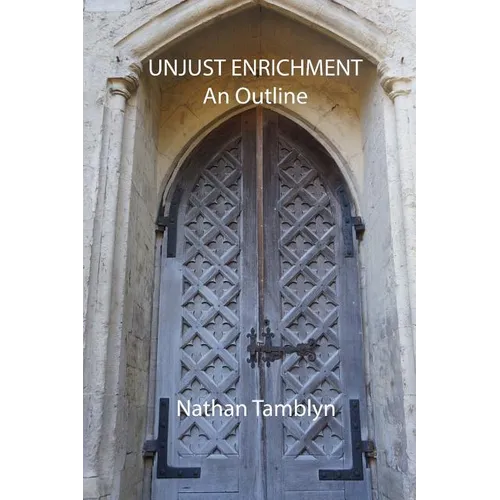 Unjust Enrichment: An Outline