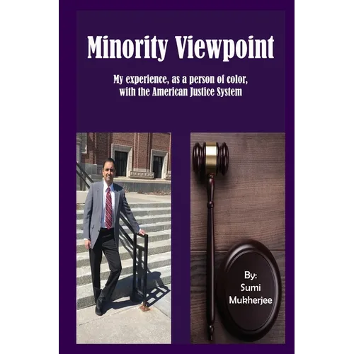 Minority Viewpoint: My Experience - As a Person of Color - With the American Justice System