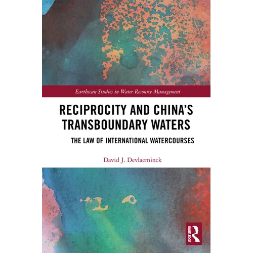 Reciprocity and China's Transboundary Waters: The Law of International Watercourses