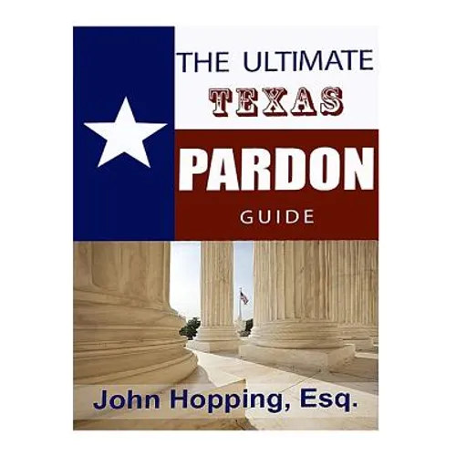 Ultimate Guide Texas Pardons
