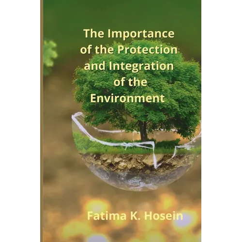 The Importance of the Protection and Integration of the Environment - Paperback