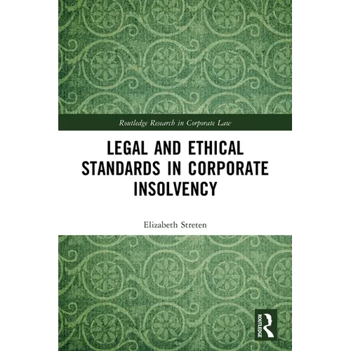 Legal and Ethical Standards in Corporate Insolvency