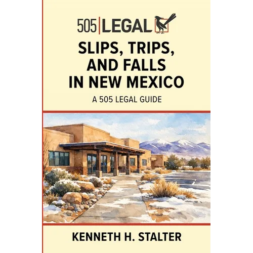 Slips, Trips, and Falls in New Mexico: A 505 Legal Guide
